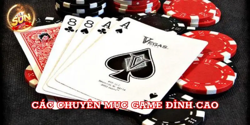 Các chuyên mục game đỉnh cao