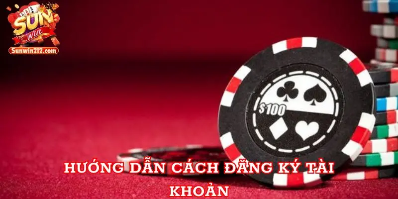 Hướng Dẫn Cách Đăng Ký Tài Khoản